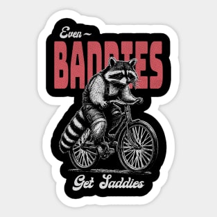 Even Baddies Get Saddies Raccoon Meme Sticker